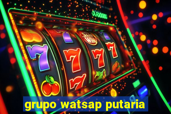 grupo watsap putaria